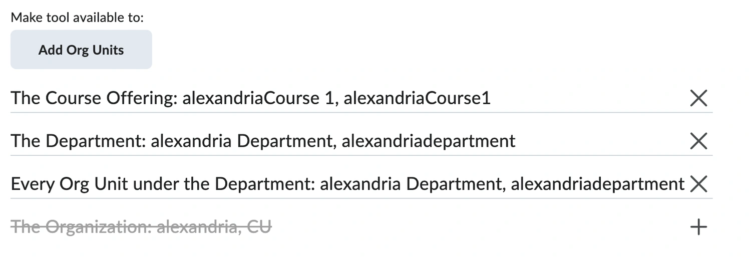 The Make tool available to section of a Brightspace deployment with the default The Organization line struck through and a plus icon to restore it, followed by lines reading The Course Offering, The Department, and Every Org Unit under the Department, each with a cross to remove it