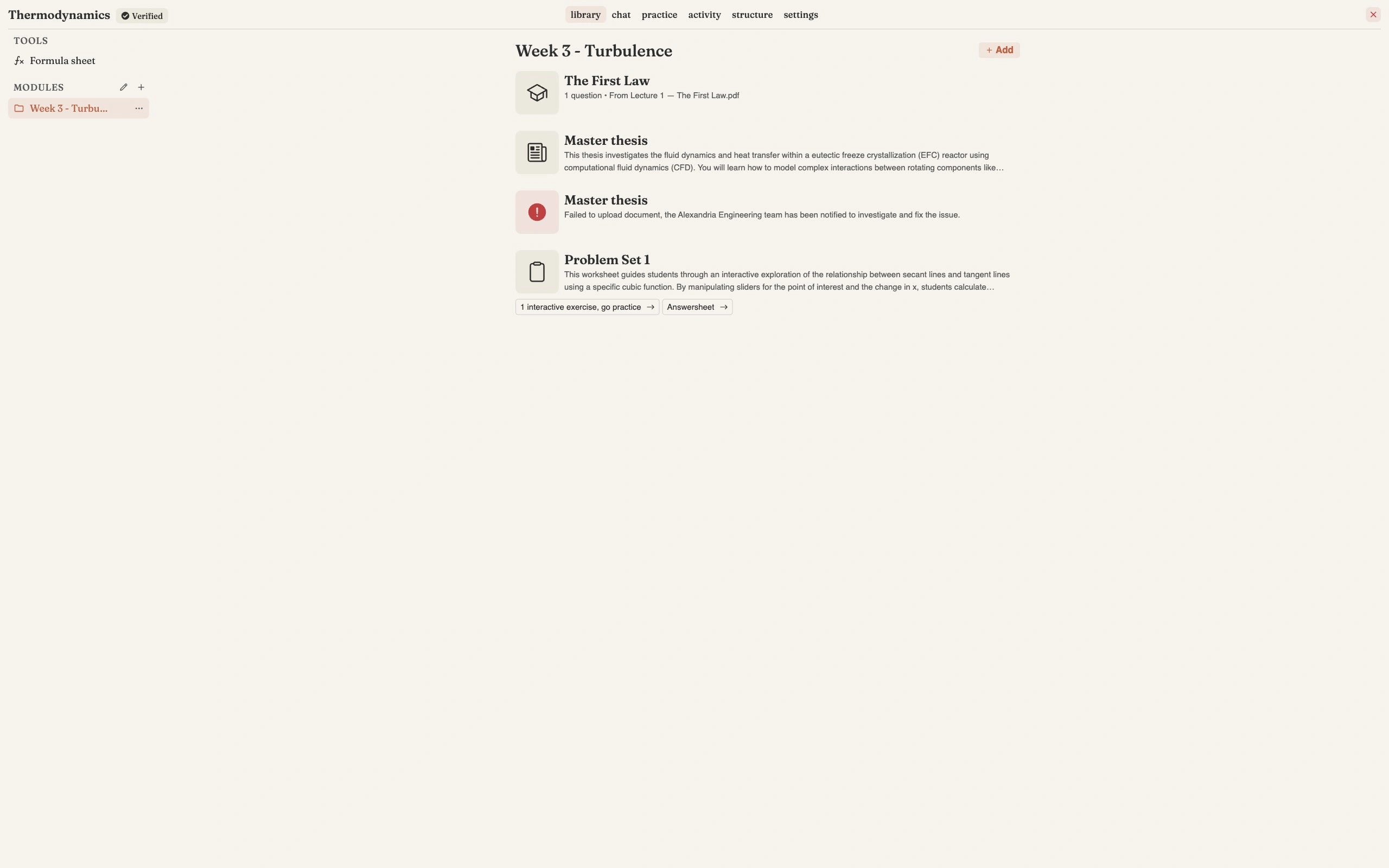 A module named Week 3 - Turbulence listing four items: an exercise called The First Law reading 1 question, from Lecture 1 — The First Law.pdf; a processed Master thesis with an AI-written summary about a eutectic freeze crystallization reactor; a second Master thesis showing a red failure notice reading Failed to upload document, the Odea Engineering team has been notified; and a worksheet called Problem Set 1 with its summary and two links reading 1 interactive exercise, go practice and Answersheet. A Tools entry for the Formula sheet and a Modules list sit in the sidebar, with a plus Add button top right
